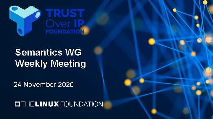 Semantics WG Weekly Meeting 24 November 2020 