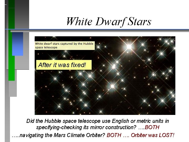 White Dwarf Stars After it was fixed! Did the Hubble space telescope use English