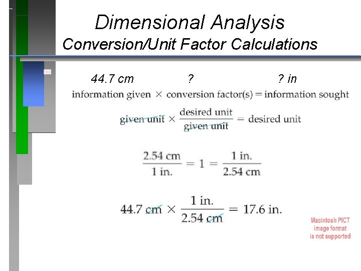 Dimensional Analysis Conversion/Unit Factor Calculations 44. 7 cm ? ? in 