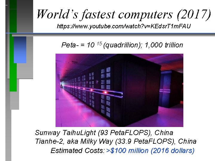 World’s fastest computers (2017) https: //www. youtube. com/watch? v=KEdsr. T 1 m. FAU 15