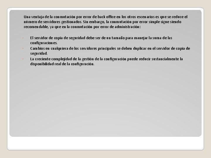 Una ventaja de la conmutación por error de back office en los otros escenarios