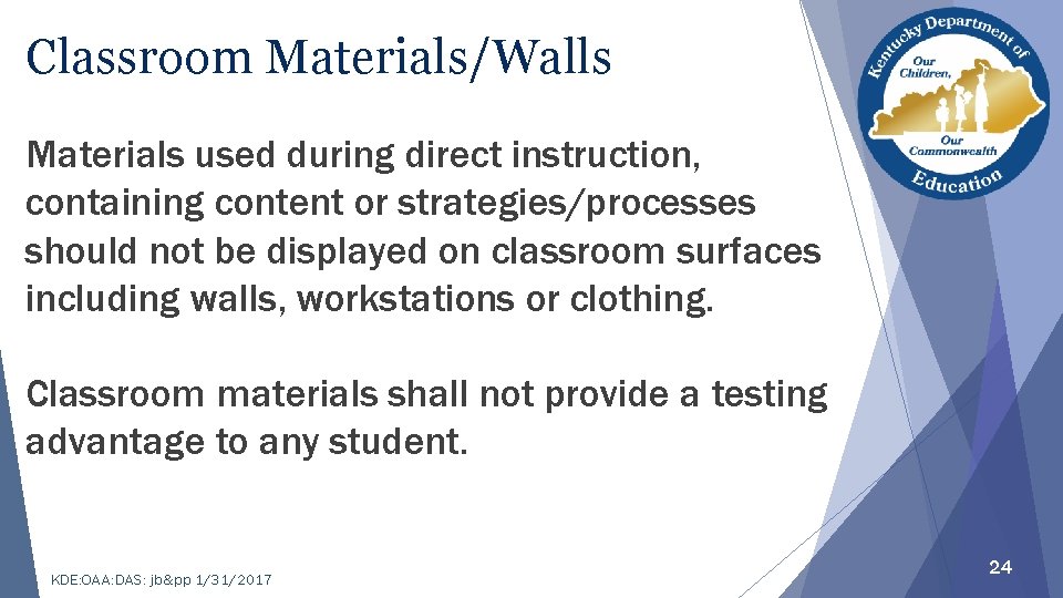 Classroom Materials/Walls Materials used during direct instruction, containing content or strategies/processes should not be