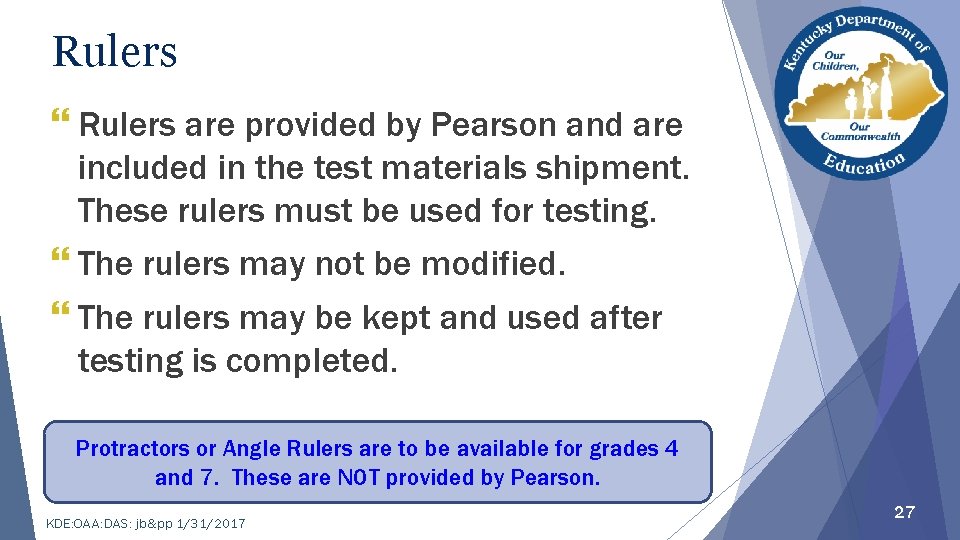 Rulers } Rulers are provided by Pearson and are included in the test materials