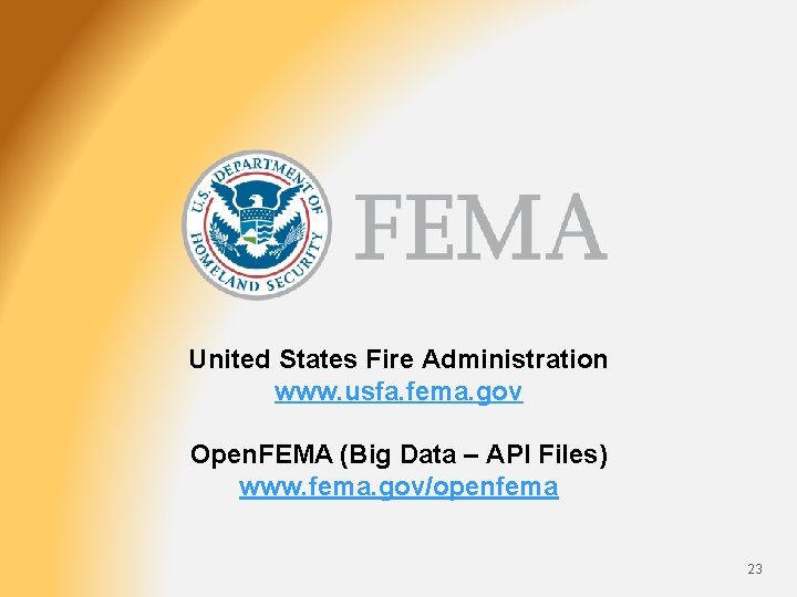 United States Fire Administration www. usfa. fema. gov Open. FEMA (Big Data – API