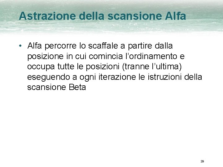Astrazione della scansione Alfa • Alfa percorre lo scaffale a partire dalla posizione in