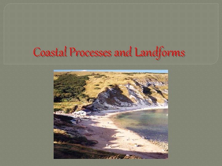 Coastal Processes and Landforms 