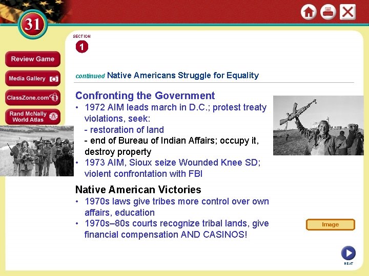 SECTION 1 continued Native Americans Struggle for Equality Confronting the Government • 1972 AIM