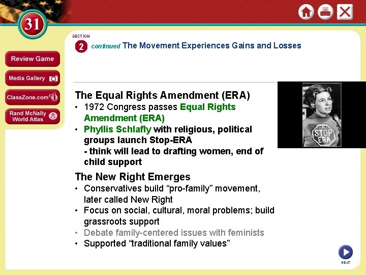 SECTION 2 continued The Movement Experiences Gains and Losses The Equal Rights Amendment (ERA)