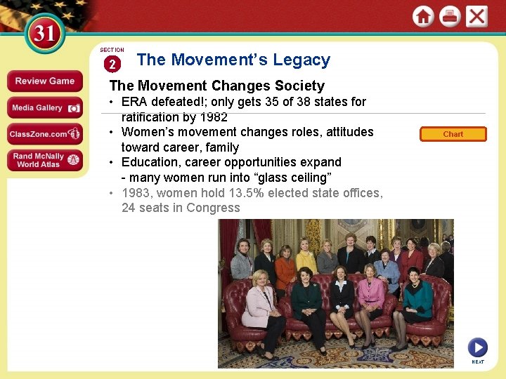 SECTION 2 The Movement’s Legacy The Movement Changes Society • ERA defeated!; only gets