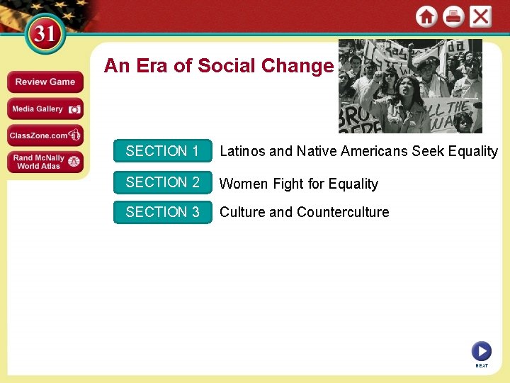 An Era of Social Change SECTION 1 Latinos and Native Americans Seek Equality SECTION