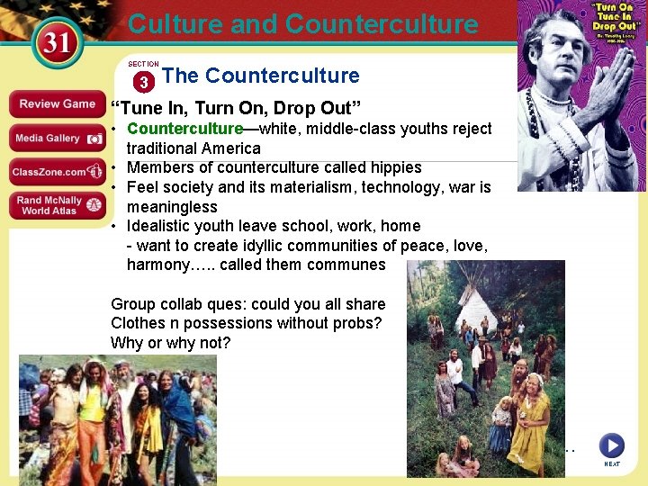 Culture and Counterculture SECTION 3 The Counterculture “Tune In, Turn On, Drop Out” •