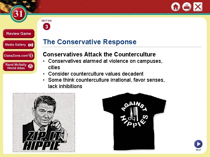 SECTION 3 The Conservative Response Conservatives Attack the Counterculture • Conservatives alarmed at violence