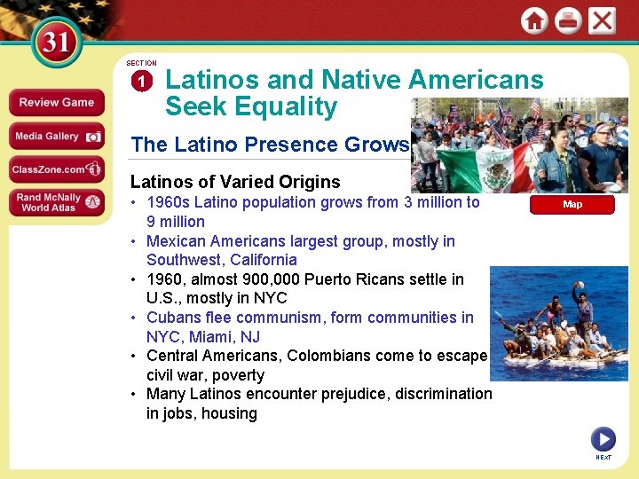 SECTION 1 Latinos and Native Americans Seek Equality The Latino Presence Grows Latinos of