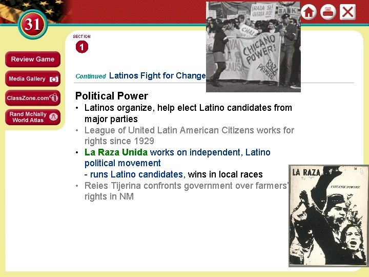 SECTION 1 Continued Latinos Fight for Change Political Power • Latinos organize, help elect