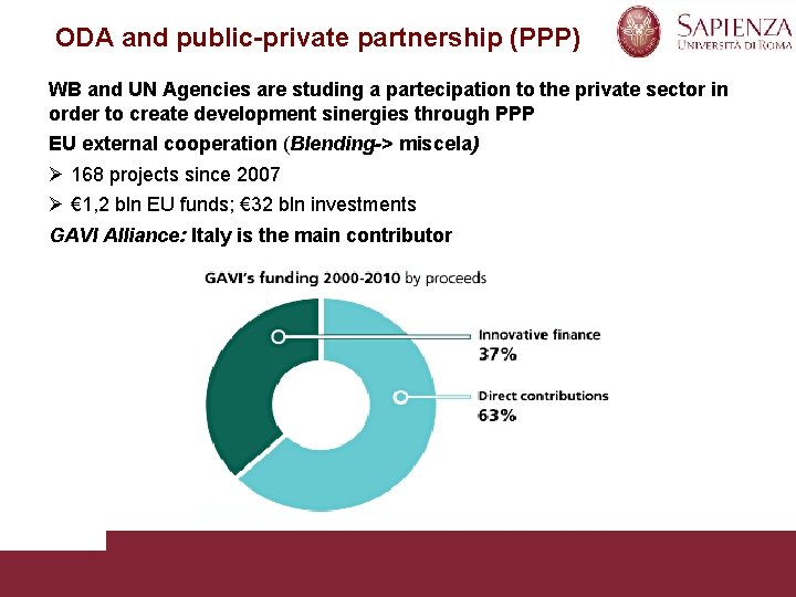 ODA and public-private partnership (PPP) WB and UN Agencies are studing a partecipation to