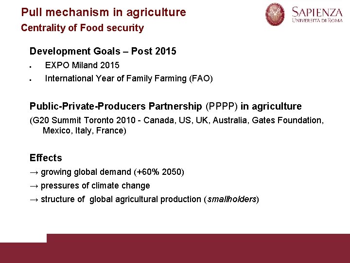 Pull mechanism in agriculture Centrality of Food security Development Goals – Post 2015 EXPO