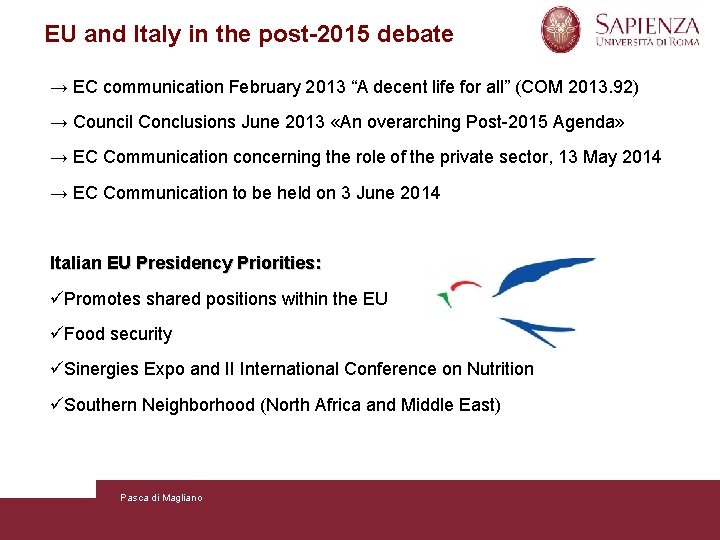 EU and Italy in the post-2015 debate → EC communication February 2013 “A decent