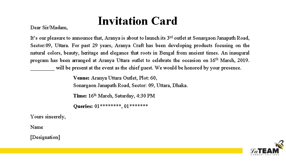 Dear Sir/Madam, Invitation Card It’s our pleasure to announce that, Aranya is about to