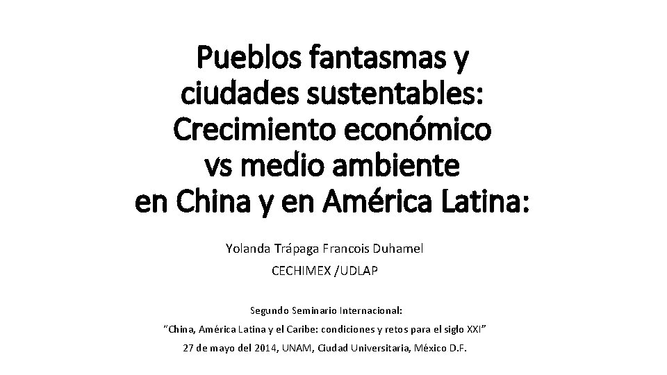 Pueblos fantasmas y ciudades sustentables: Crecimiento económico vs medio ambiente en China y en