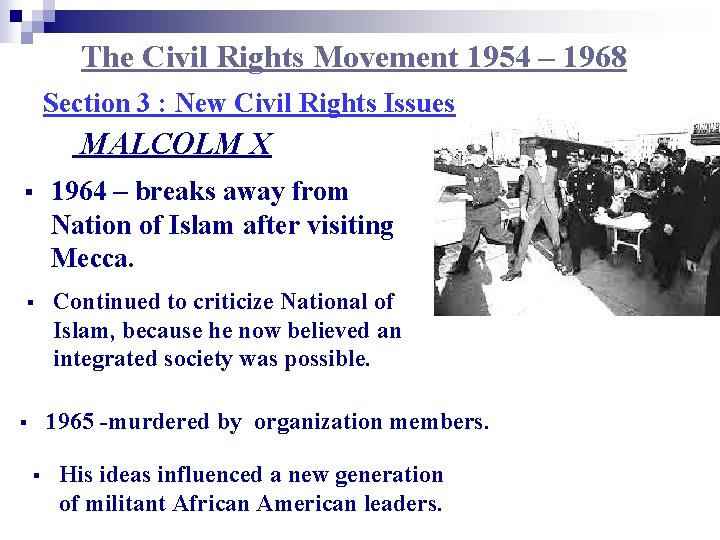 The Civil Rights Movement 1954 – 1968 Section 3 : New Civil Rights Issues