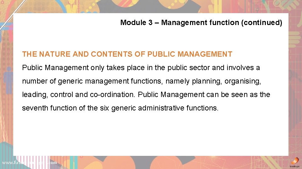 Module 3 – Management function (continued) THE NATURE AND CONTENTS OF PUBLIC MANAGEMENT Public