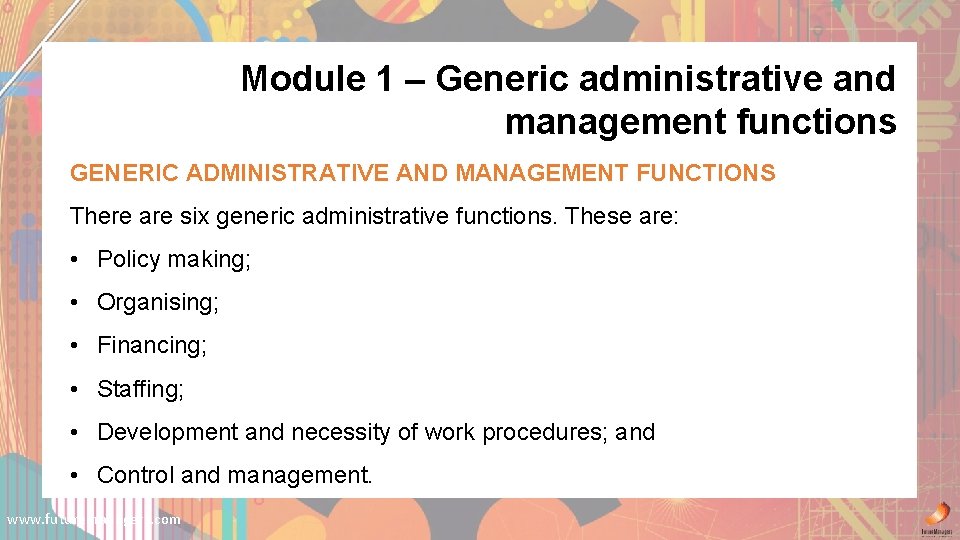 Module 1 – Generic administrative and management functions GENERIC ADMINISTRATIVE AND MANAGEMENT FUNCTIONS There