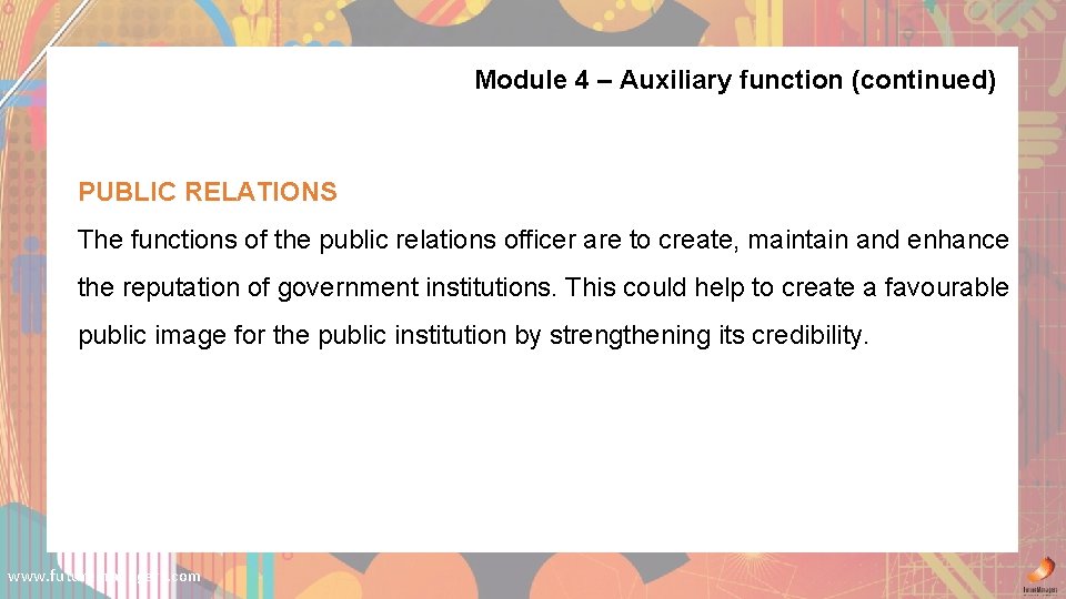 Module 4 – Auxiliary function (continued) PUBLIC RELATIONS The functions of the public relations