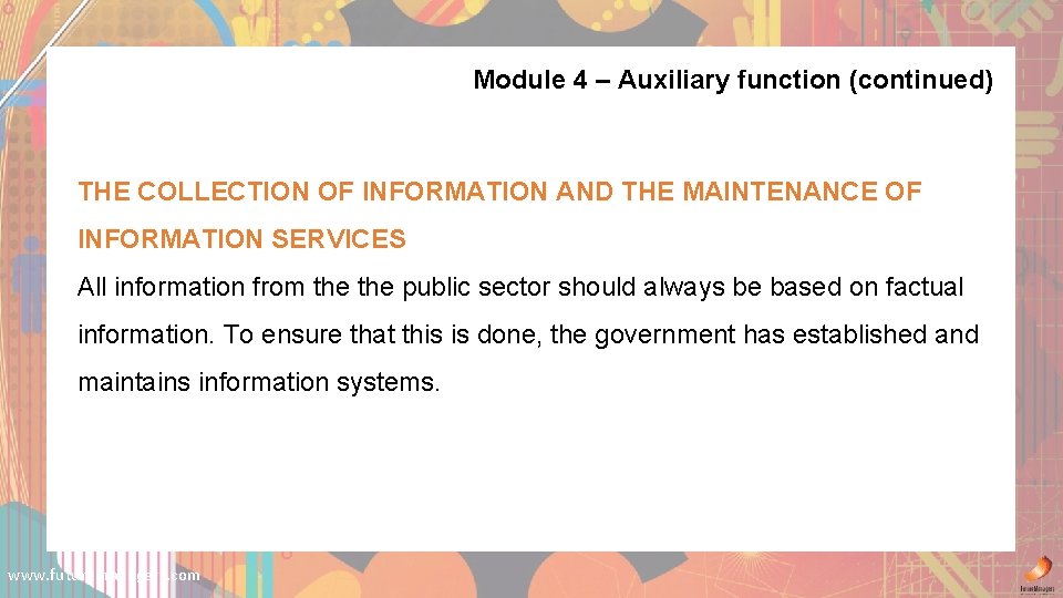 Module 4 – Auxiliary function (continued) THE COLLECTION OF INFORMATION AND THE MAINTENANCE OF