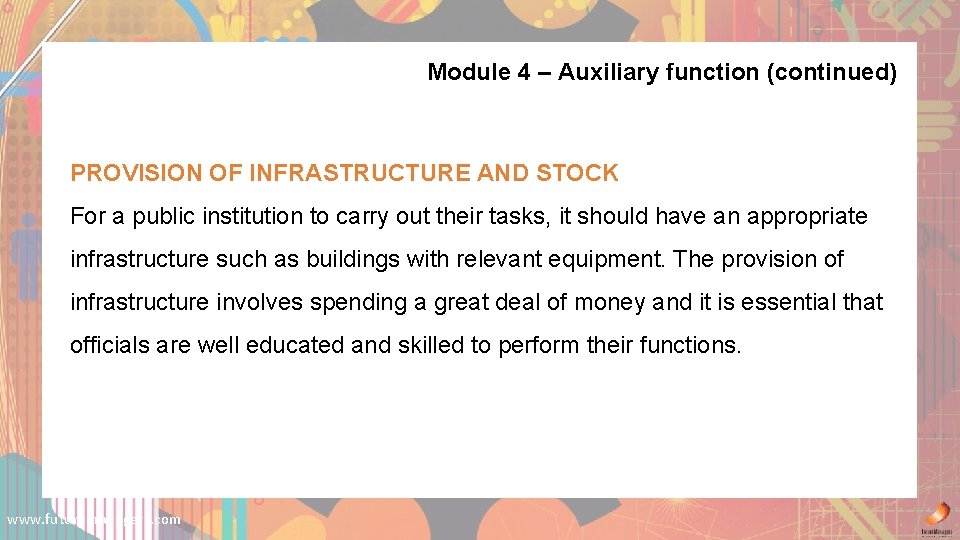 Module 4 – Auxiliary function (continued) PROVISION OF INFRASTRUCTURE AND STOCK For a public