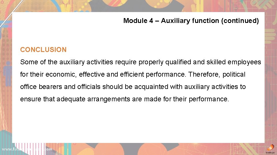 Module 4 – Auxiliary function (continued) CONCLUSION Some of the auxiliary activities require properly
