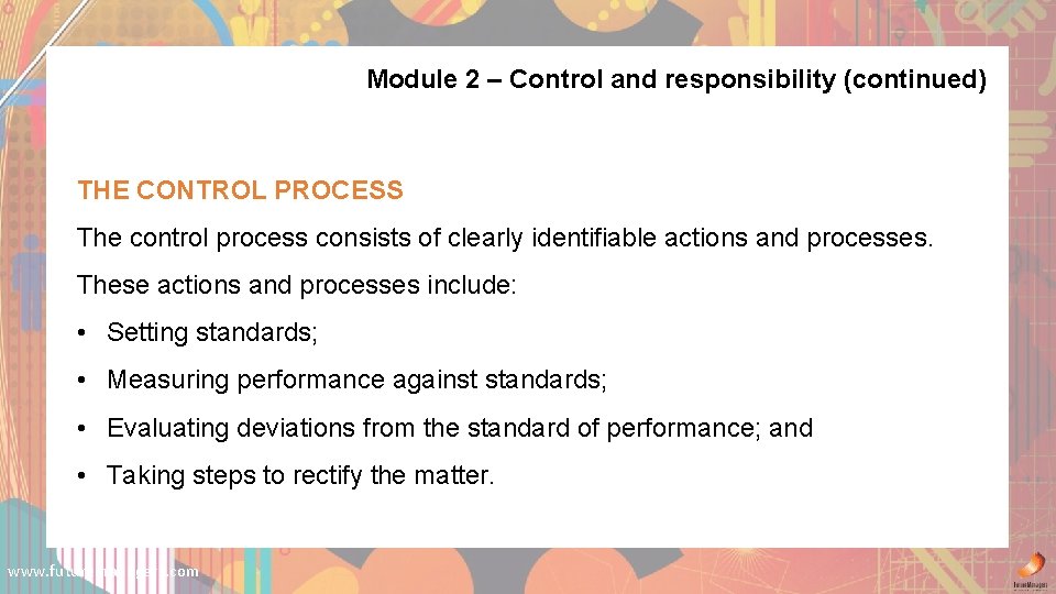 Module 2 – Control and responsibility (continued) THE CONTROL PROCESS The control process consists