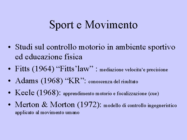 Sport e Movimento • Studi sul controllo motorio in ambiente sportivo ed educazione fisica