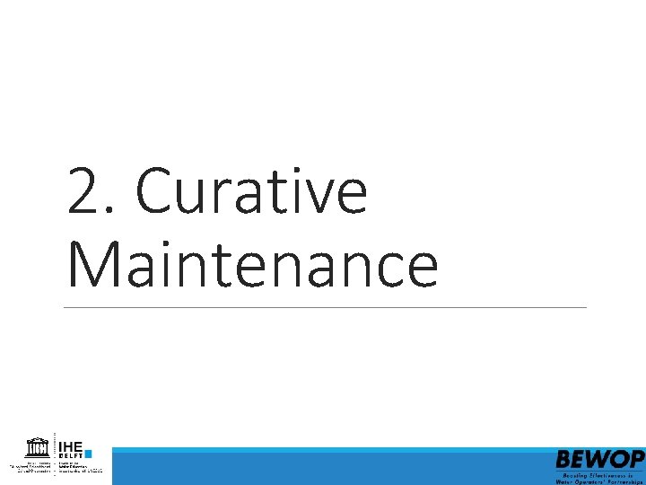 2. Curative Maintenance 