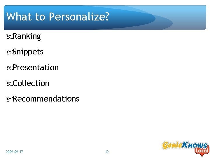 What to Personalize? Ranking Snippets Presentation Collection Recommendations 2009 -09 -17 12 