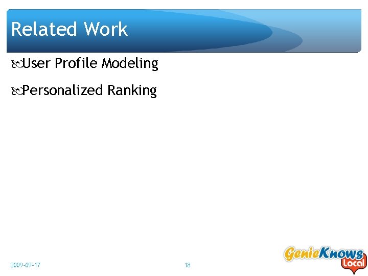 Related Work User Profile Modeling Personalized Ranking 2009 -09 -17 18 