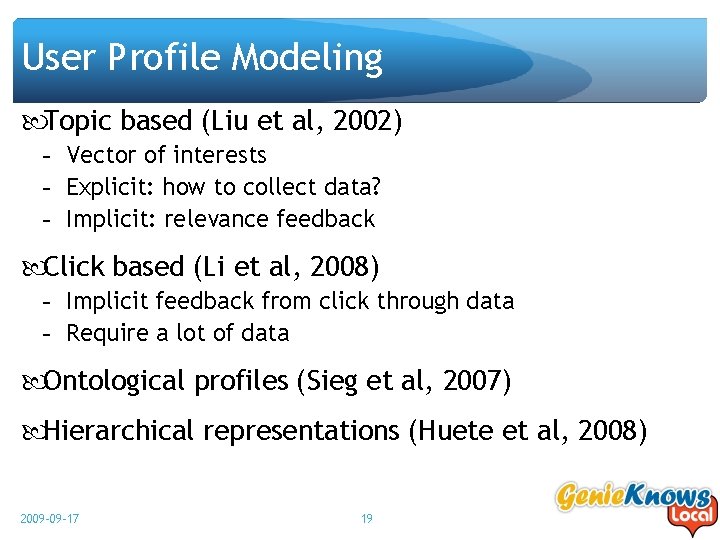 User Profile Modeling Topic based (Liu et al, 2002) - Vector of interests -