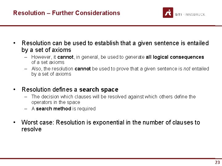 Resolution – Further Considerations • Resolution can be used to establish that a given
