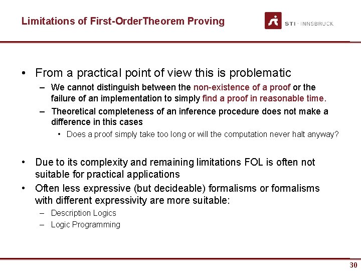 Limitations of First-Order. Theorem Proving • From a practical point of view this is