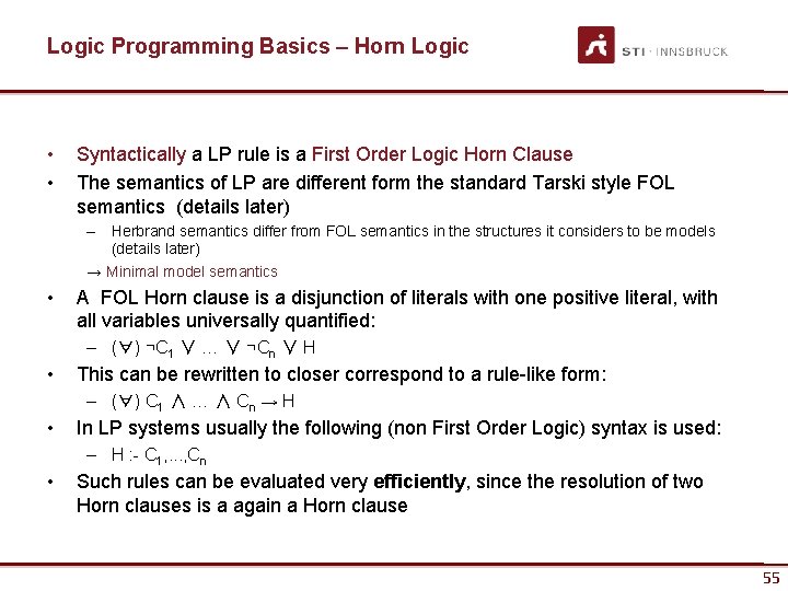 Logic Programming Basics – Horn Logic • • Syntactically a LP rule is a