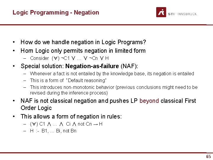Logic Programming - Negation • How do we handle negation in Logic Programs? •