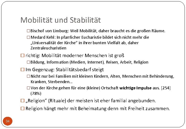 Mobilität und Stabilität � Bischof von Limburg: Weil Mobilität, daher braucht es die großen