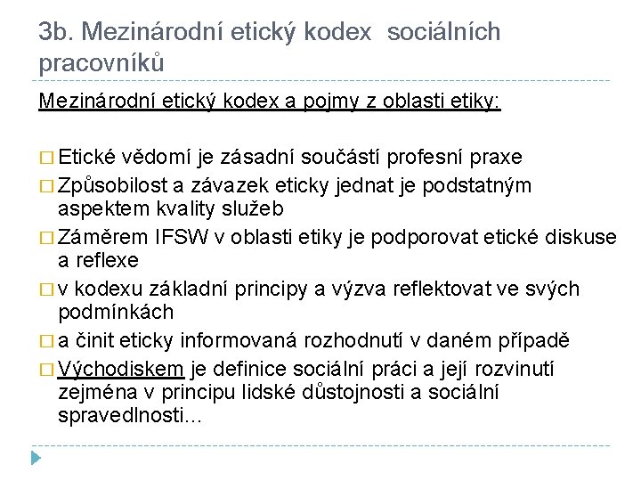 3 b. Mezinárodní etický kodex sociálních pracovníků Mezinárodní etický kodex a pojmy z oblasti