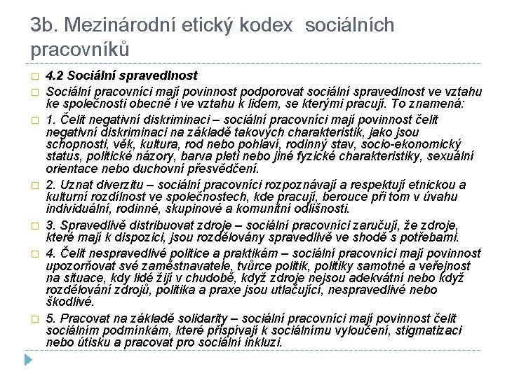 3 b. Mezinárodní etický kodex sociálních pracovníků � � � � 4. 2 Sociální