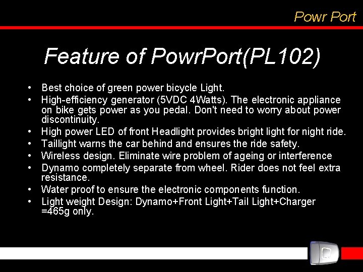 Powr Port Feature of Powr. Port(PL 102) • Best choice of green power bicycle