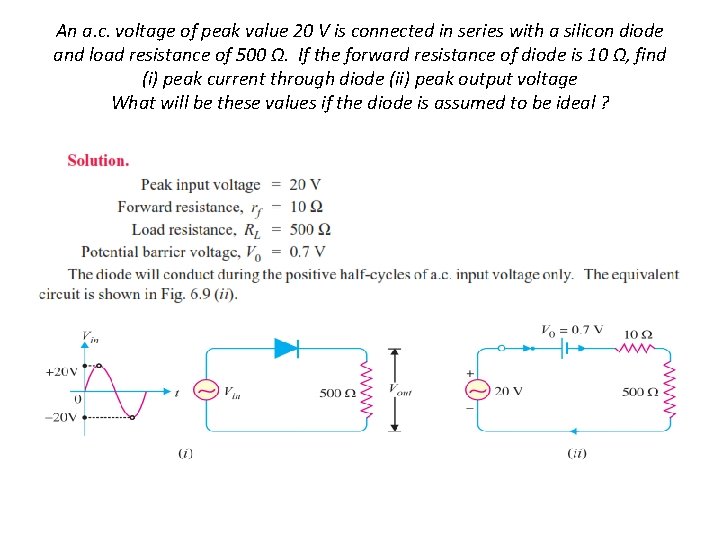 An a. c. voltage of peak value 20 V is connected in series with An a. c. voltage of peak value 20 V is connected in series with