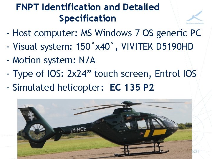 FNPT Identification and Detailed Specification - Host computer: MS Windows 7 OS generic PC
