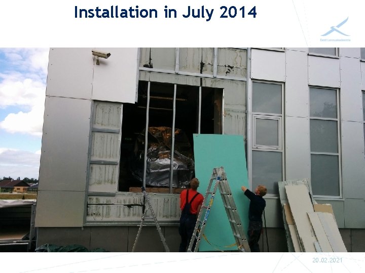 Installation in July 2014 20. 02. 2021 