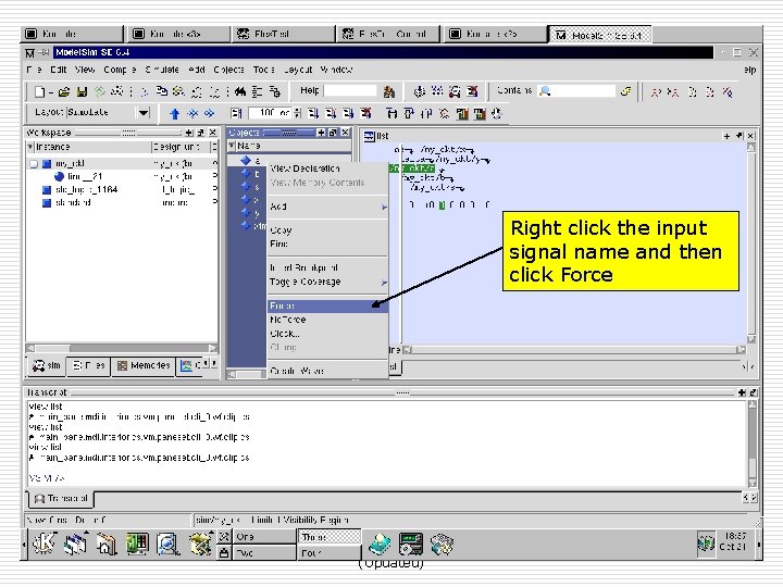 Right click the input signal name and then click Force Fall 08, Oct 31