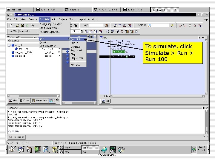 To simulate, click Simulate > Run 100 Fall 08, Oct 31 ELEC 2200 -002