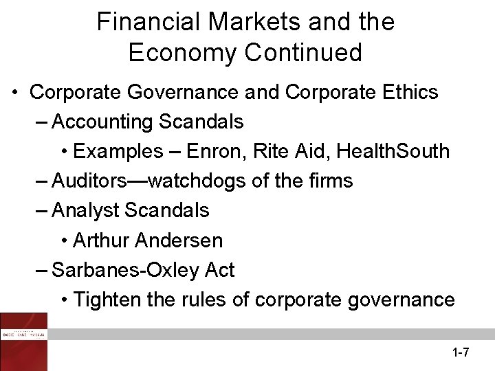 Financial Markets and the Economy Continued • Corporate Governance and Corporate Ethics – Accounting